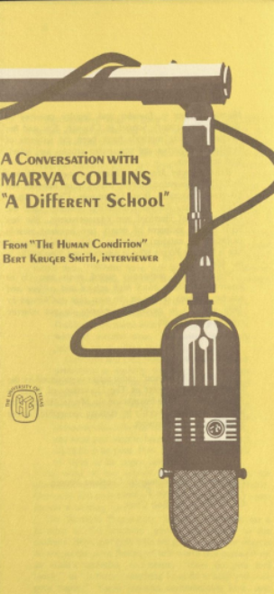 A Conversation with Marva Collins; A Different School- History of Education