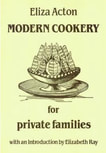 Modern Cookery for Private Families by Eliza Acton (1845)