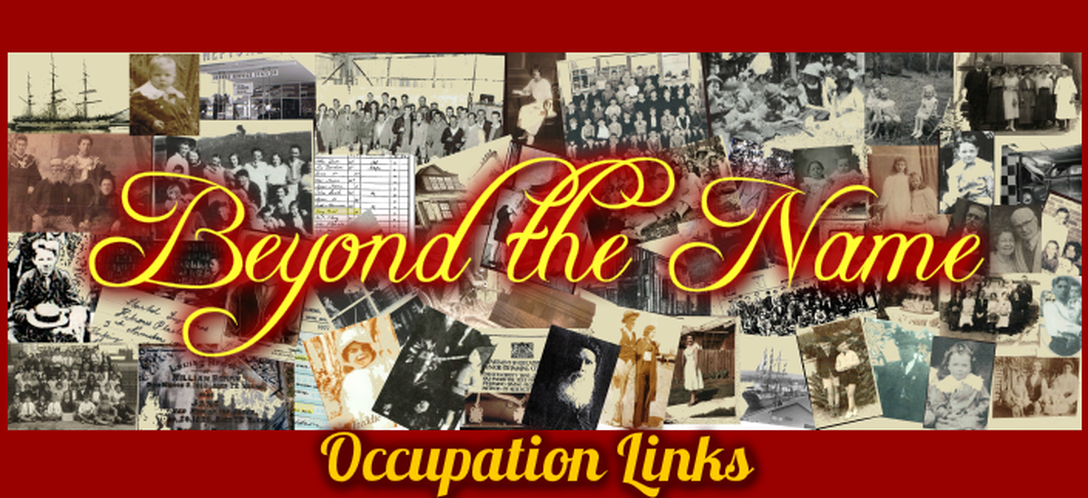 Occupation Related Genealogical Links- Beyond the Name