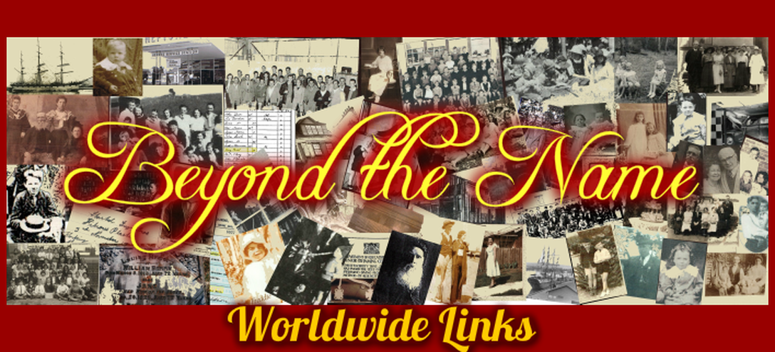 Worldwide genealogical Related Links- Beyond the Name, History & Genealogy