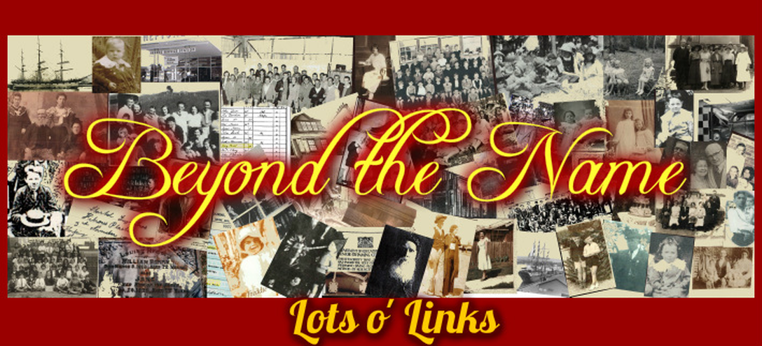 Lots of genealogical Related Links- Beyond the Name, History & Genealogy