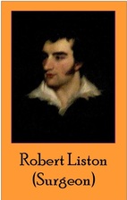 Robert Liston (Surgeon)