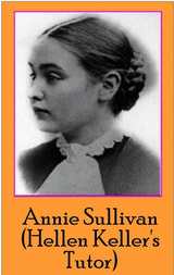 Annie (Johanna Mansfield) Sullivan (Helen Keller's Tutor)