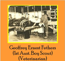 Geoffrey Ernest Fethers (1st Australian Boy Scout, Veterinarian)