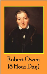 Robert Owen (Textiles & 8 Hour Day)