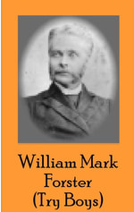 William Mark Forster (Try Boys' Society)