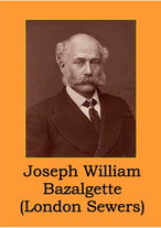 Joseph William Bazelgette (London Sewers)