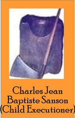 Charles Jean Baptiste Sanson (Child Executioner)