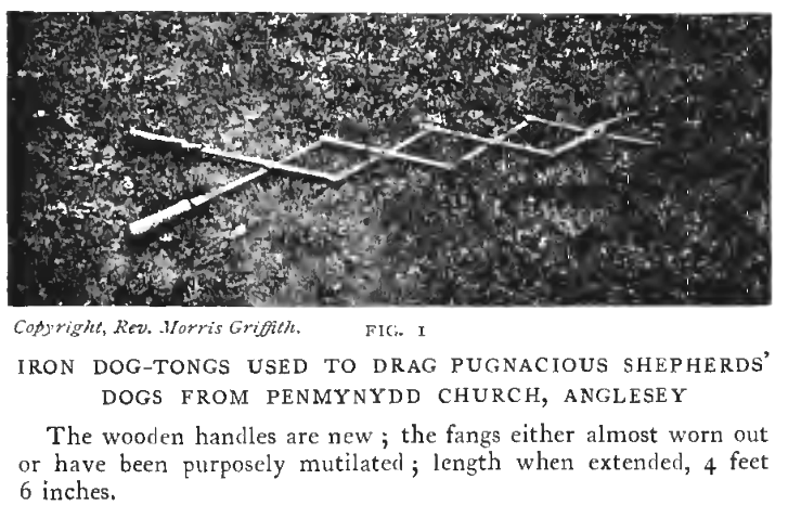 Dog-Tongs, used to rid Shepherds' dogs from the Sunday Church service