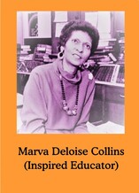 Marva Deloise Collins (Inspired Educator))